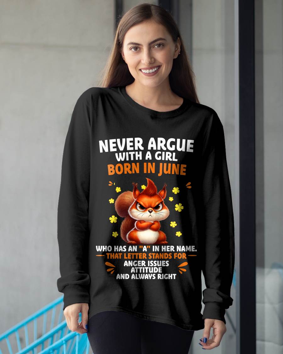 JUNE – "NEVER ARGUE WITH A GIRL BECAUSE GIRL ALWAYS RIGHT" –  CUTE T - SHIRT FOR WOMEN – TIEN06 (SKU2607-93-06)