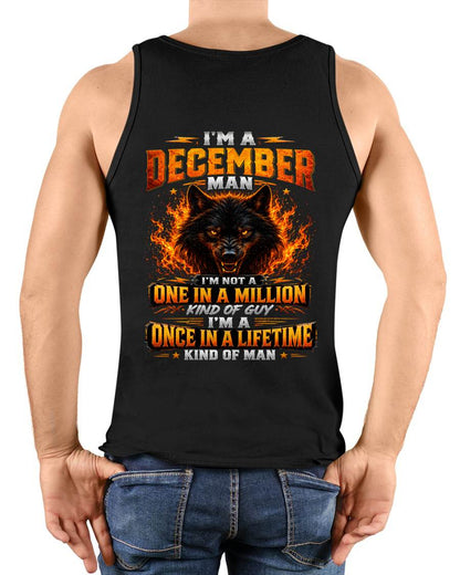 DECEMBER – "I AM A ONCE IN A LIFETIME KIND OF MAN" – T-SHIRT FOR MEN – TIEN12 (SKU2607-328-12)