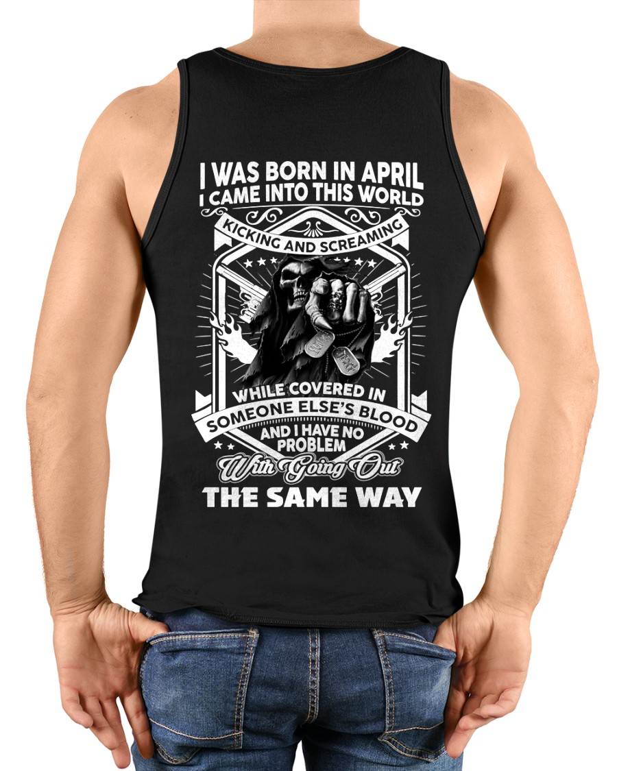 "I CAME INTO THIS WORLD WITH KICKING AND SCREAMING" – COOL T - SHIRT FOR MEN – TIEN04 (SKU2605-395-04)