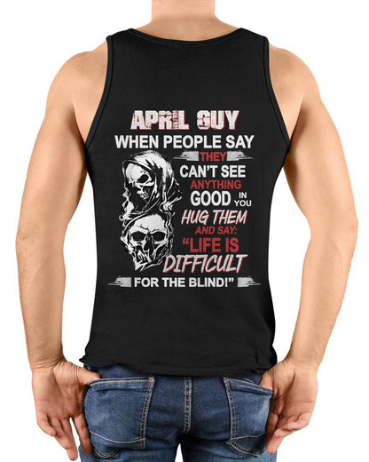 "YES, LIFE IS DIFFICULT FOR THE BLIND!" –  COOL T - SHIRT FOR MEN – TIEN04 (SKU12-253-04)