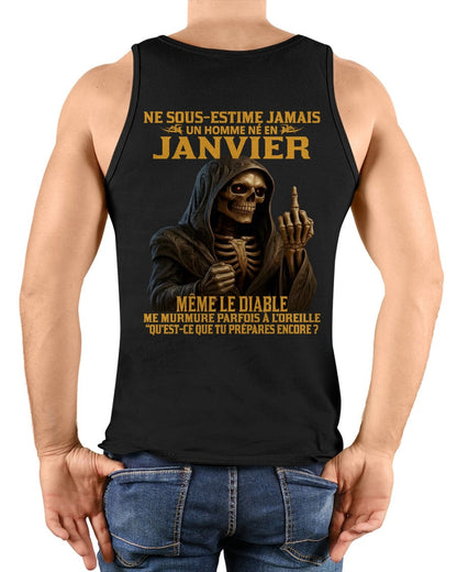 NE SOUS-ESTIME JAMAIS UN HOMME NÉ EN JANVIER Fr01 TIEN01 male (SKU12-305-01)