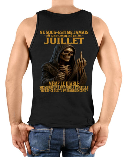 NE SOUS-ESTIME JAMAIS UN HOMME NÉ EN JUILLET Fr07 TIEN07 male (SKU12-305-07)