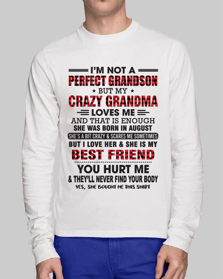 August – I’m Not A Perfect Grandson But My Crazy Grandma Loves Me – Gift For Grandson From Grandma – DOAN08 (SKU10-167-08)