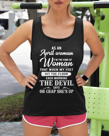 April - I'm The Kind Of Woman – T-Shirt For Woman – DOAN04 (SKU26T-01181-04)