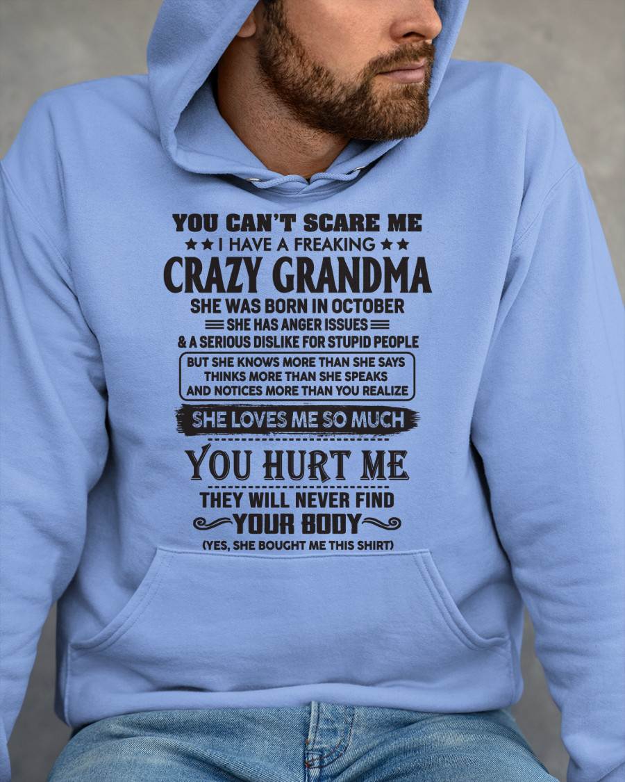 October - You Can’t Scare Me I Have A Freaking Crazy Grandma - Gift For Grandson And Granddaughter From Grandma - DOAN10 (SKU10-56-10)