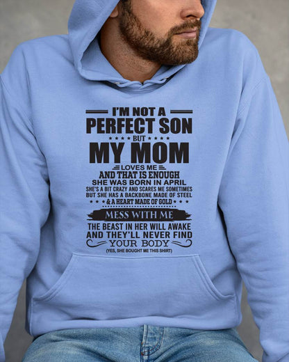 April - I'm Not A Perfect Son But My Mom Loves Me - Gift For Son From Mom T-Shirt - DOAN04 (SKU09-35-04)