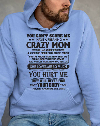 You Can’t Scare Me I Have A Freaking Crazy Mom - Gift For Son From Mom - DOAN00 (SKU10-09-00)