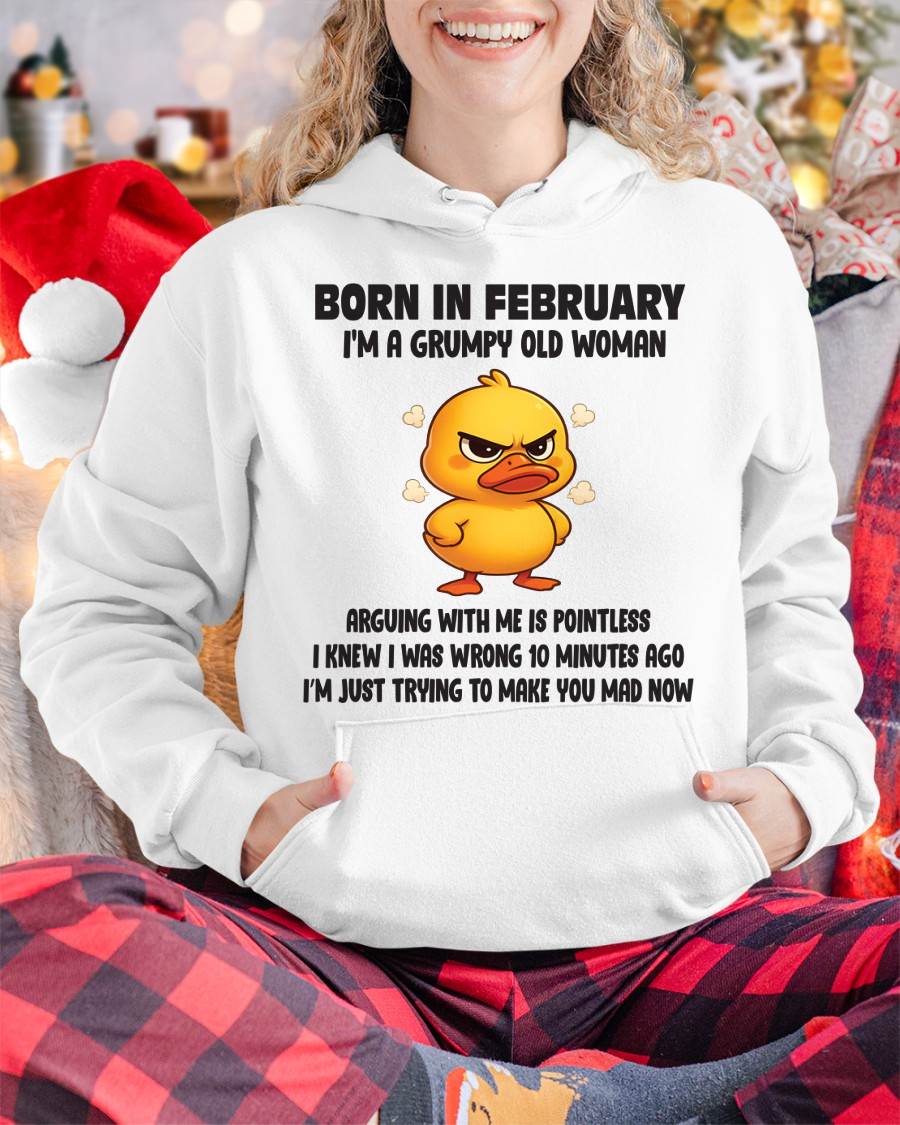 Born In February I'm A Grumpy Old Woman - T Shirt For Woman - DOAN02 (SKU09-80-02)