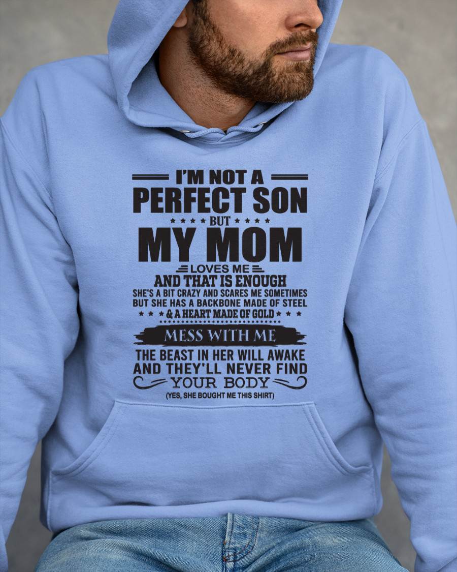 I'm Not A Perfect Son But My Mom Loves Me - Gift For Son From Mom T-Shirt - DOAN00 (SKU09-35-00)