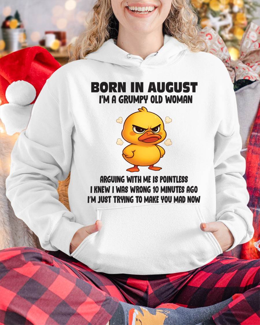 Born In August I'm A Grumpy Old Woman - T Shirt For Woman - DOAN08 (SKU09-80-08)