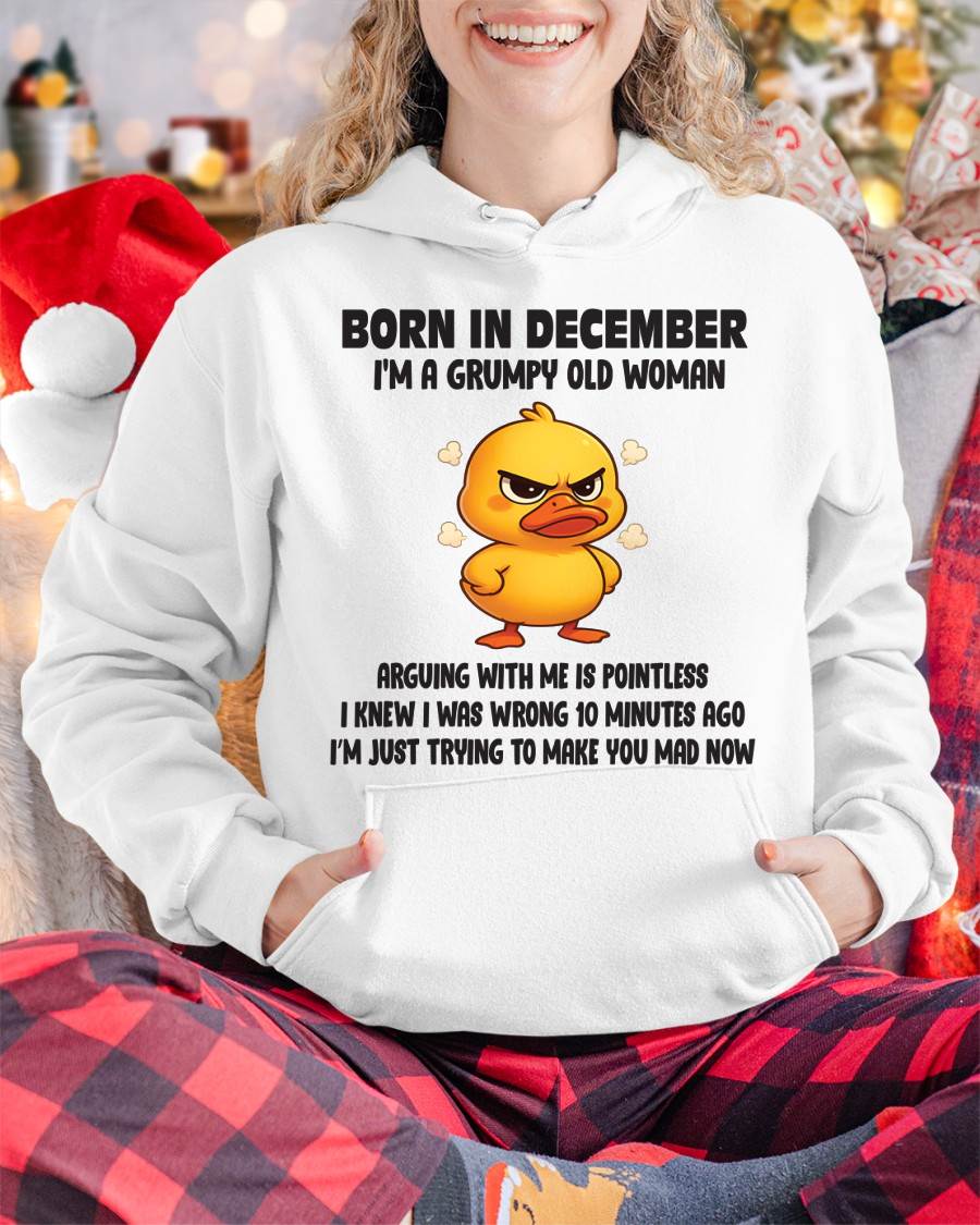 Born In December I'm A Grumpy Old Woman - T Shirt For Woman - DOAN12 (SKU09-80-12)