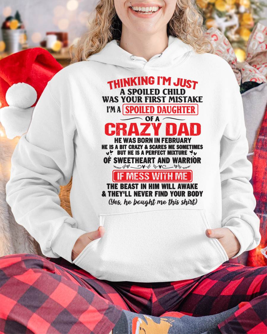 February - Spoiled Daughter of a Crazy Dad - Perfect Gift From Dad - TIEN02 (SKU12-04-02)