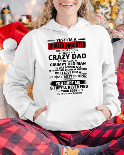 JULY - YES, I'M A SPOILED DAUGHTER OF A CRAZY DAD - GIFT FROM DAD - tien07 (SKU2605-85-07)