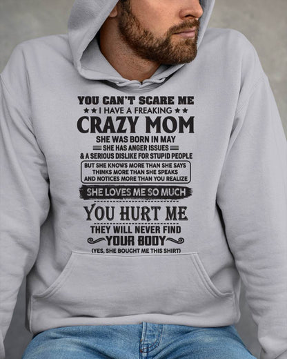 May - You Can’t Scare Me I Have A Freaking Crazy Mom - Gift For Son From Mom - DOAN05 (SKU10-09-05)