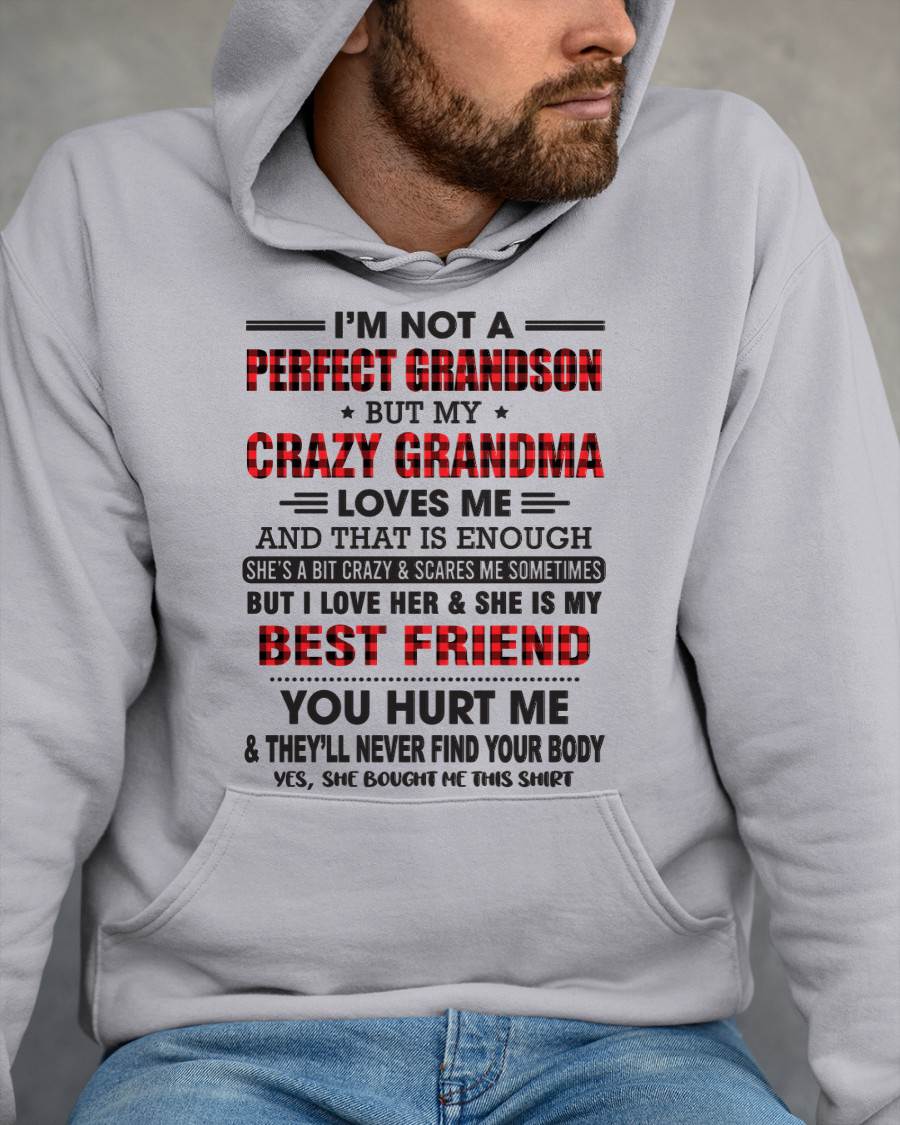 I’m Not A Perfect Grandson But My Crazy Grandma Loves Me – Gift For Grandson From Grandma – DOAN00 (SKU10-167-00)