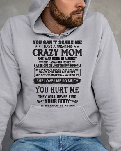 August - You Can’t Scare Me I Have A Freaking Crazy Mom - Gift For Son From Mom - DOAN08 (SKU10-09-08)