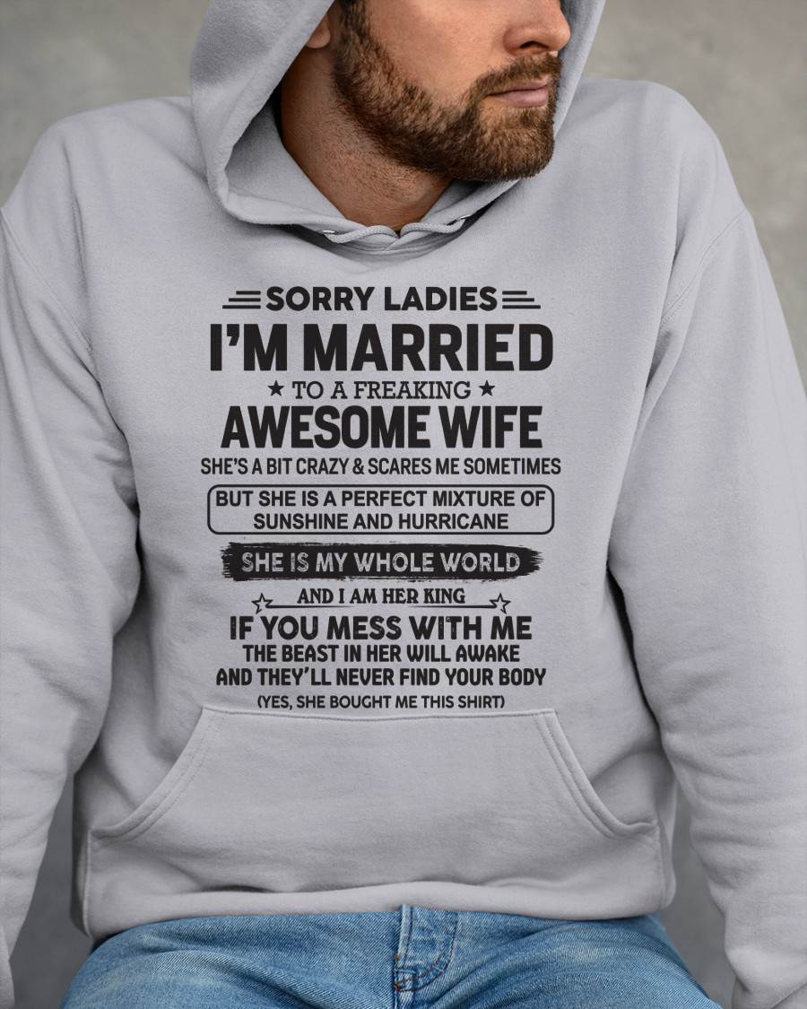 Sorry Ladies I'm Married To A Freaking Awesome Wife - Gift For Your Boyfriend, Husband From Wife - DOAN00 (SKU10-135-00)