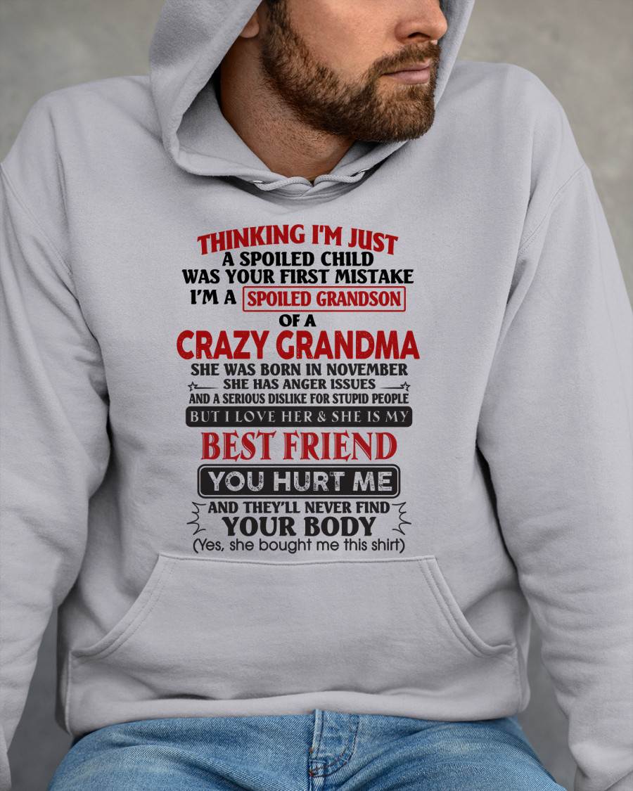 November - Thinking I'm Just A Spoiled Child Was Your First Mistake – Gift For Grandson From Grandma – DOAN11 (SKU26T-01109-11)