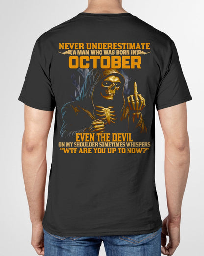 NEVER UNDERESTIMATE A MAN WHO WAS BORN IN OCTOBER - TIEN10 male (SKU12-276-10)
