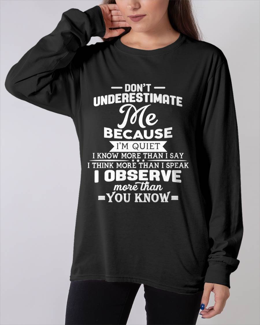 Don’t Underestimate Me Because I’m Quiet – T-Shirt For Woman – DOAN00 (SKU12-231)