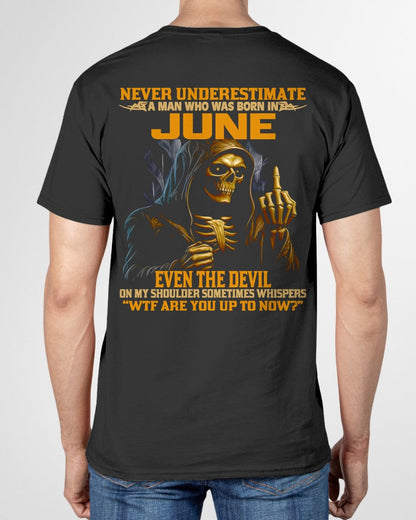 NEVER UNDERESTIMATE A MAN WHO WAS BORN IN JUNE - TIEN06 male (SKU12-276-06)