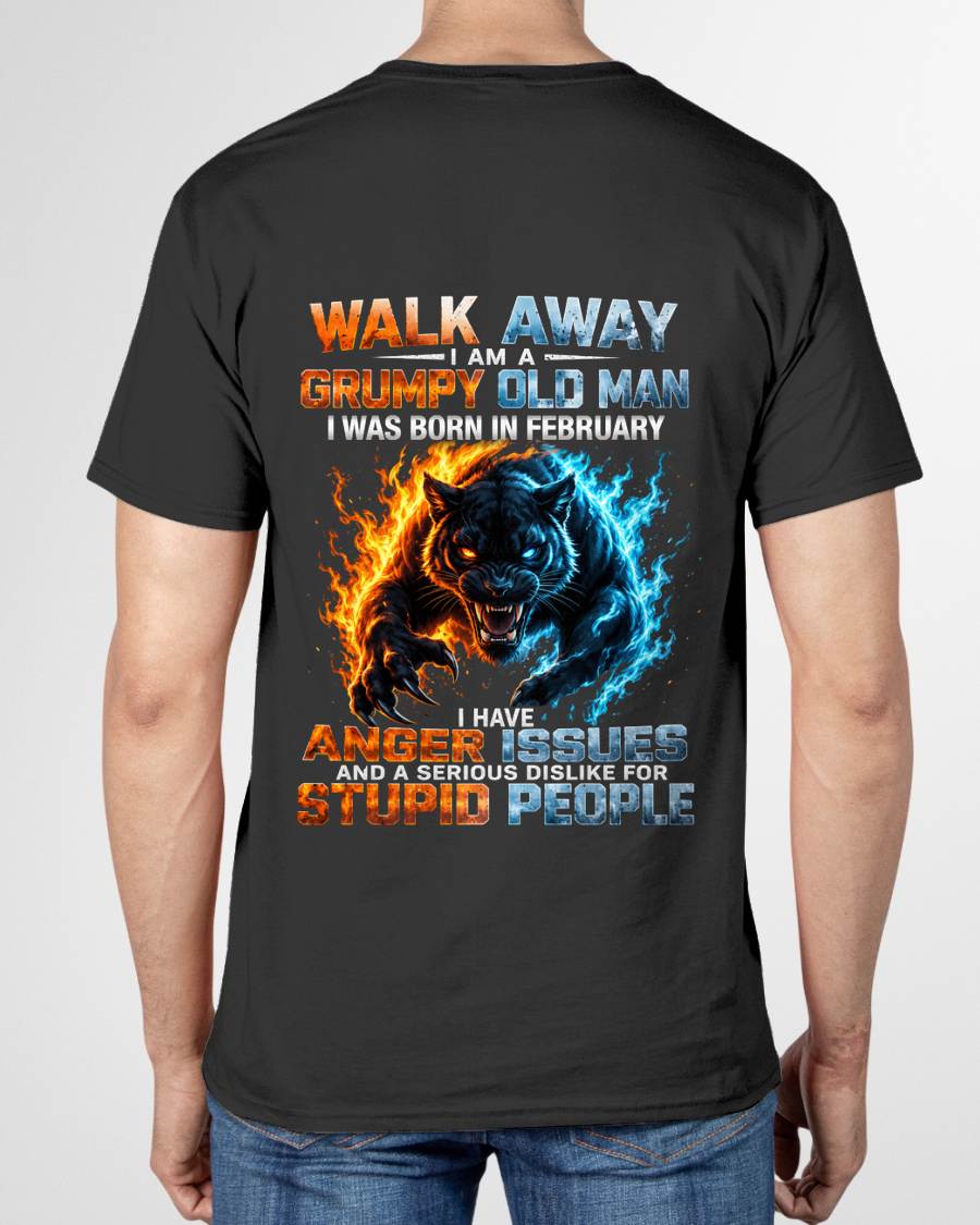 FEBRUARY – "I'M A GRUMPY OLD MAN - I'M SERIOUS DISLIKE STUPID PEOPLE" – TIGER VERSION – T-SHIRT FOR MEN – TIEN02 (SKU2607-330-02)
