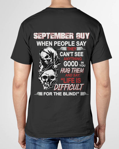 "YES, LIFE IS DIFFICULT FOR THE BLIND!" –  COOL T - SHIRT FOR MEN – TIEN09 (SKU12-253-09)