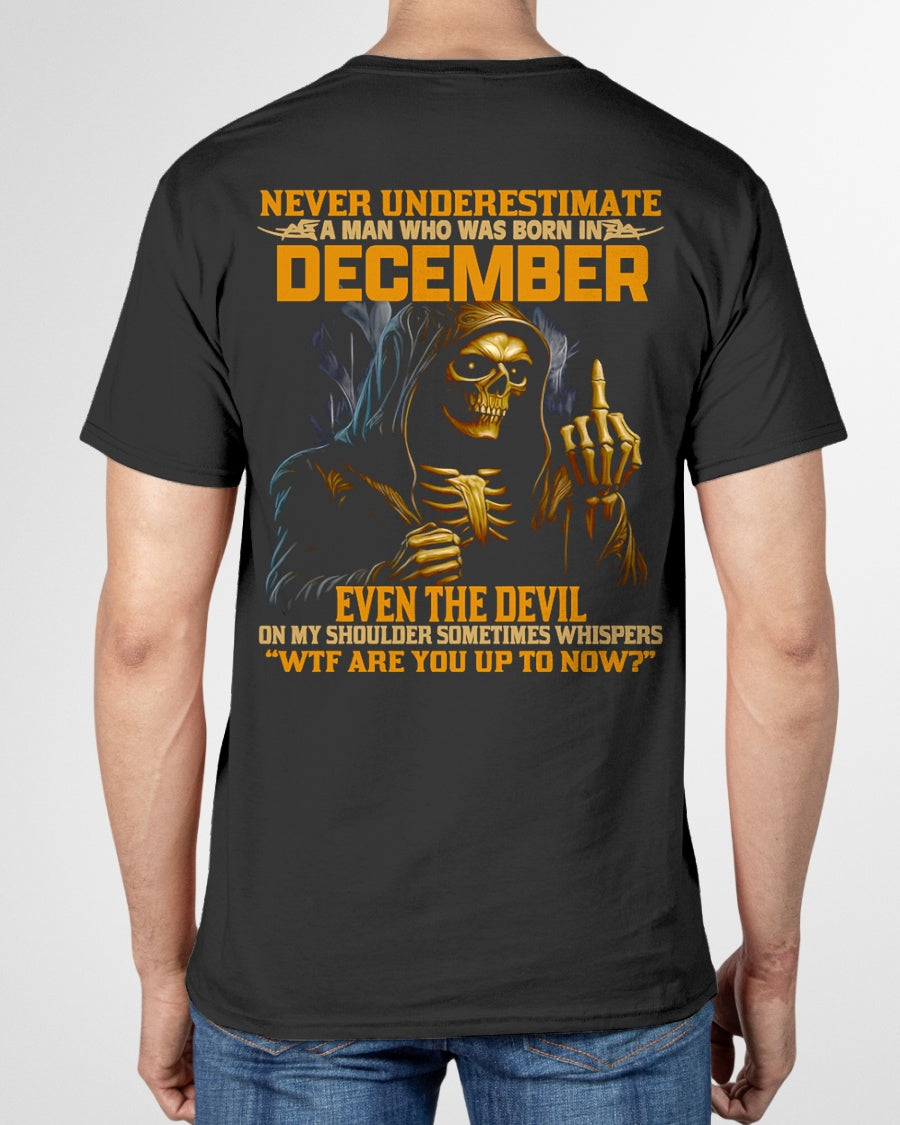 NEVER UNDERESTIMATE A MAN WHO WAS BORN IN DECEMBER - TIEN12 male (SKU12-276-12)