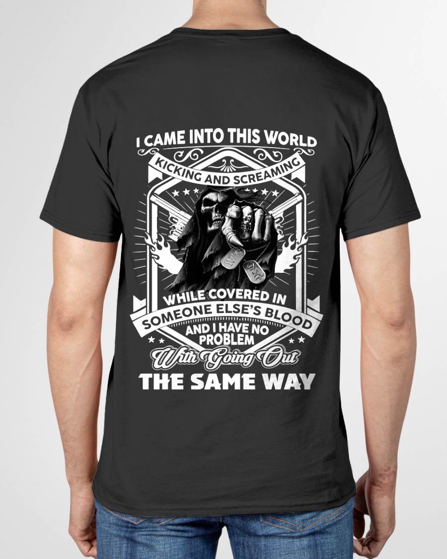 "I CAME INTO THIS WORLD WITH KICKING AND SCREAMING" – COOL T - SHIRT FOR MEN – TIEN00 (SKU2605-395-00)