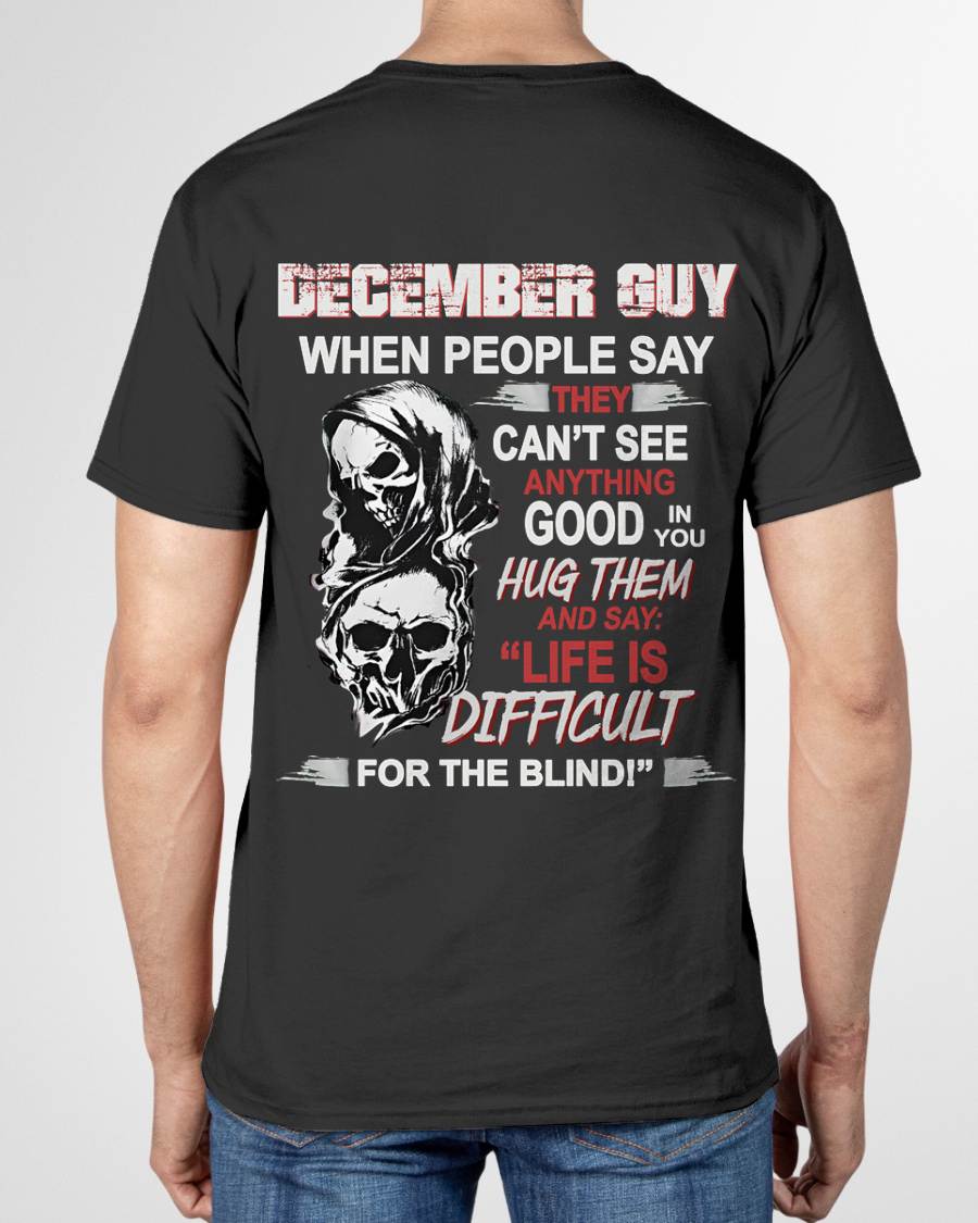 "YES, LIFE IS DIFFICULT FOR THE BLIND!" –  COOL T - SHIRT FOR MEN – TIEN12 (SKU12-253-12)