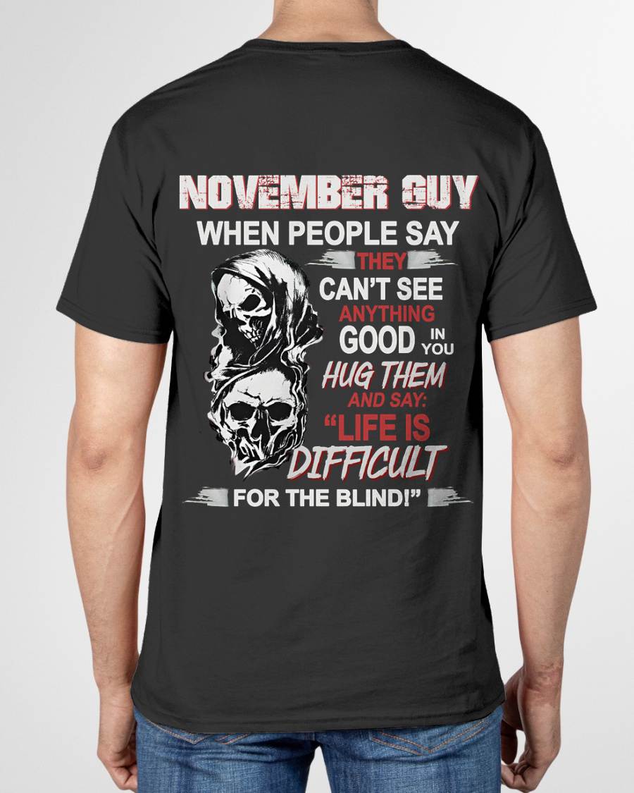 "YES, LIFE IS DIFFICULT FOR THE BLIND!" –  COOL T - SHIRT FOR MEN – TIEN11 (SKU12-253-11)