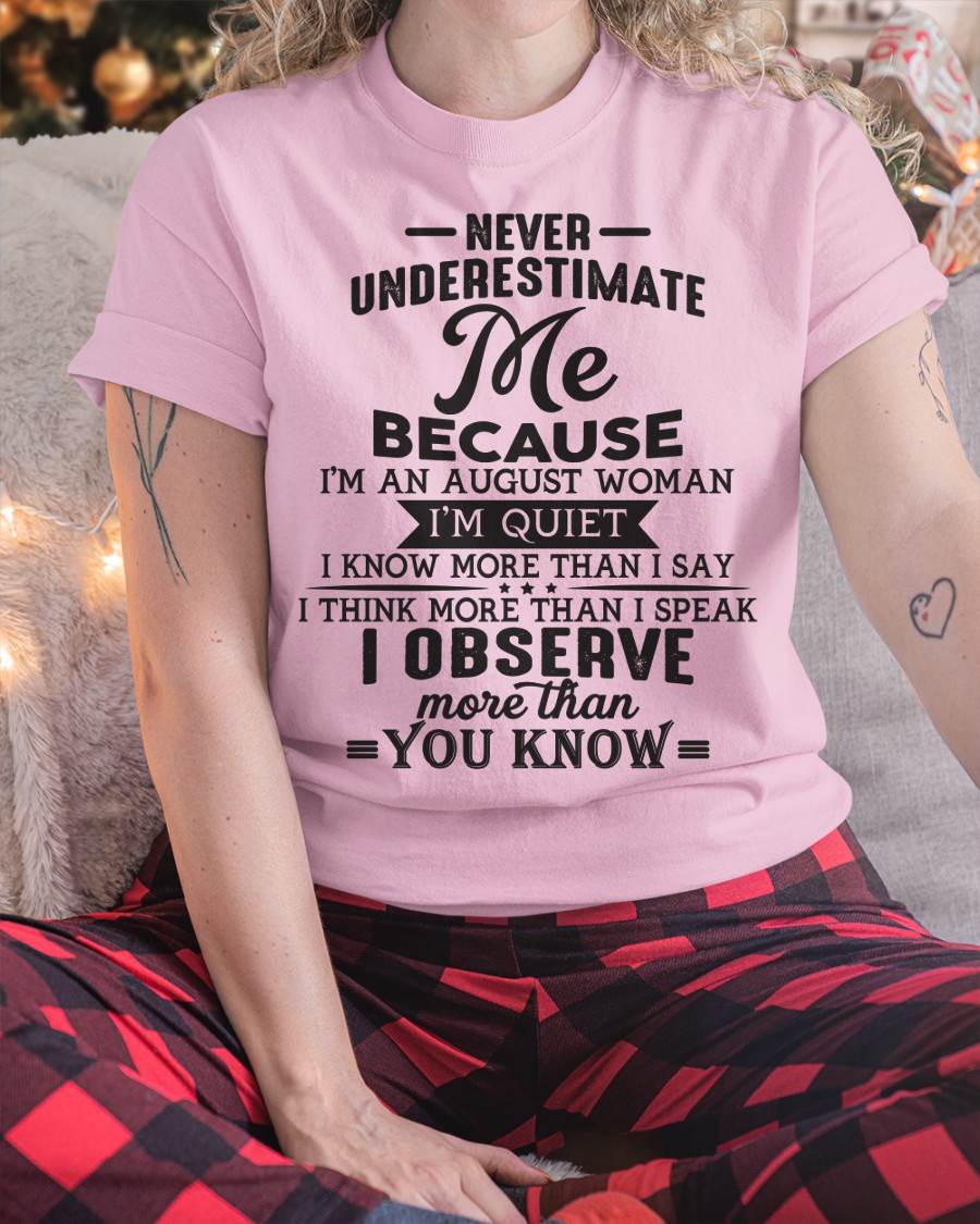 August - Never Underestimate Me - T Shirt For Woman - DOAN08 (SKU10-23-08)