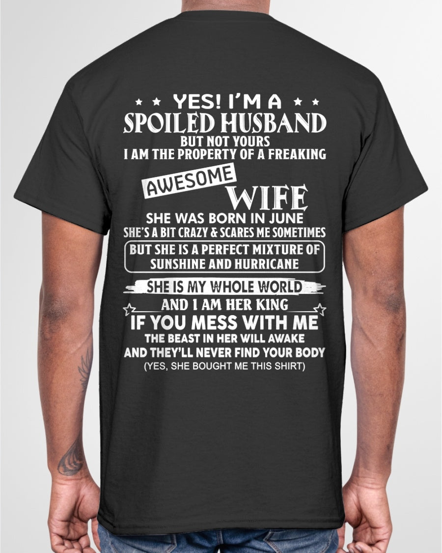 Yes! I'm A Spoiled Husband But Not Yours - Birthday Gift From June Wife / Woman - TIEN06 (SKU12-232-06)