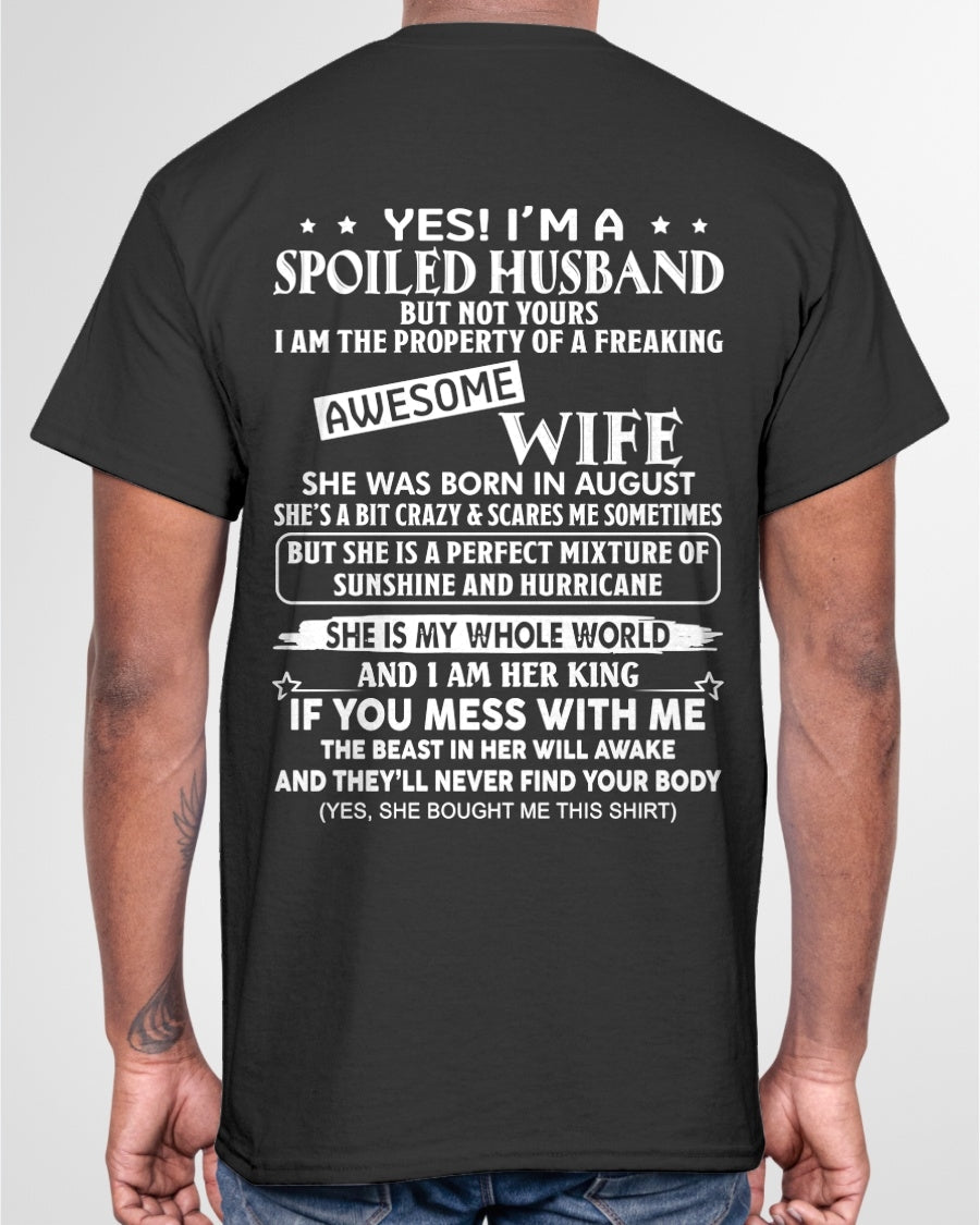 Yes! I'm A Spoiled Husband But Not Yours - Birthday Gift From August Wife / Woman - TIEN08 (SKU12-232-08)