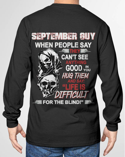 "YES, LIFE IS DIFFICULT FOR THE BLIND!" –  COOL T - SHIRT FOR MEN – TIEN09 (SKU12-253-09)