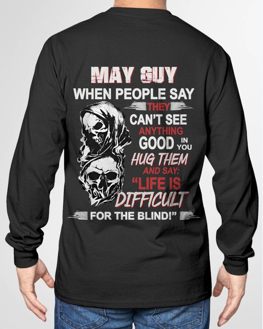 "YES, LIFE IS DIFFICULT FOR THE BLIND!" –  COOL T - SHIRT FOR MEN – TIEN05 (SKU12-253-05)