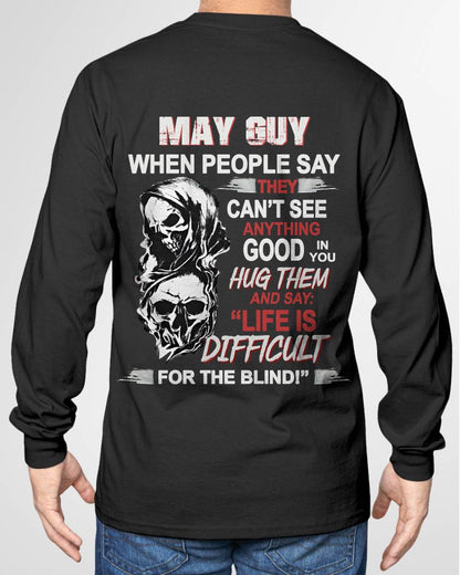"YES, LIFE IS DIFFICULT FOR THE BLIND!" –  COOL T - SHIRT FOR MEN – TIEN05 (SKU12-253-05)