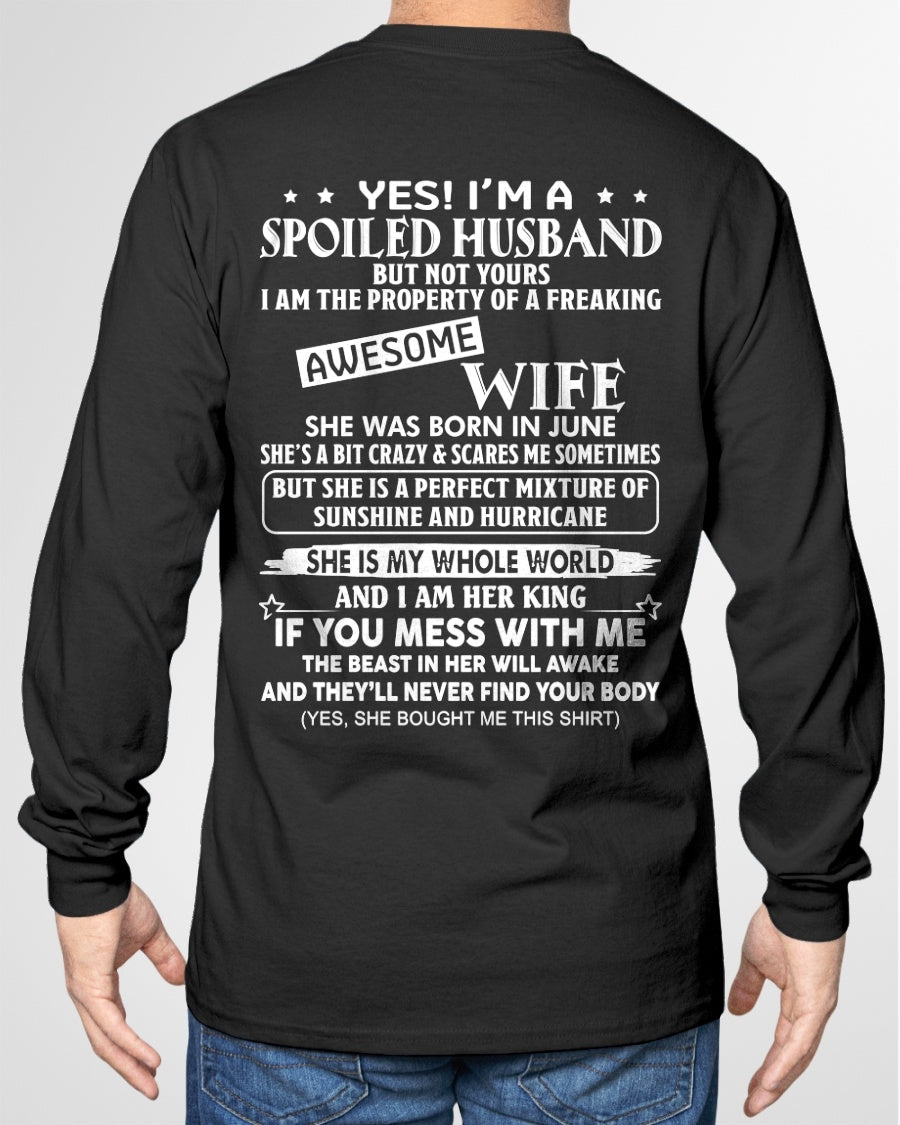 Yes! I'm A Spoiled Husband But Not Yours - Birthday Gift From June Wife / Woman - TIEN06 (SKU12-232-06)