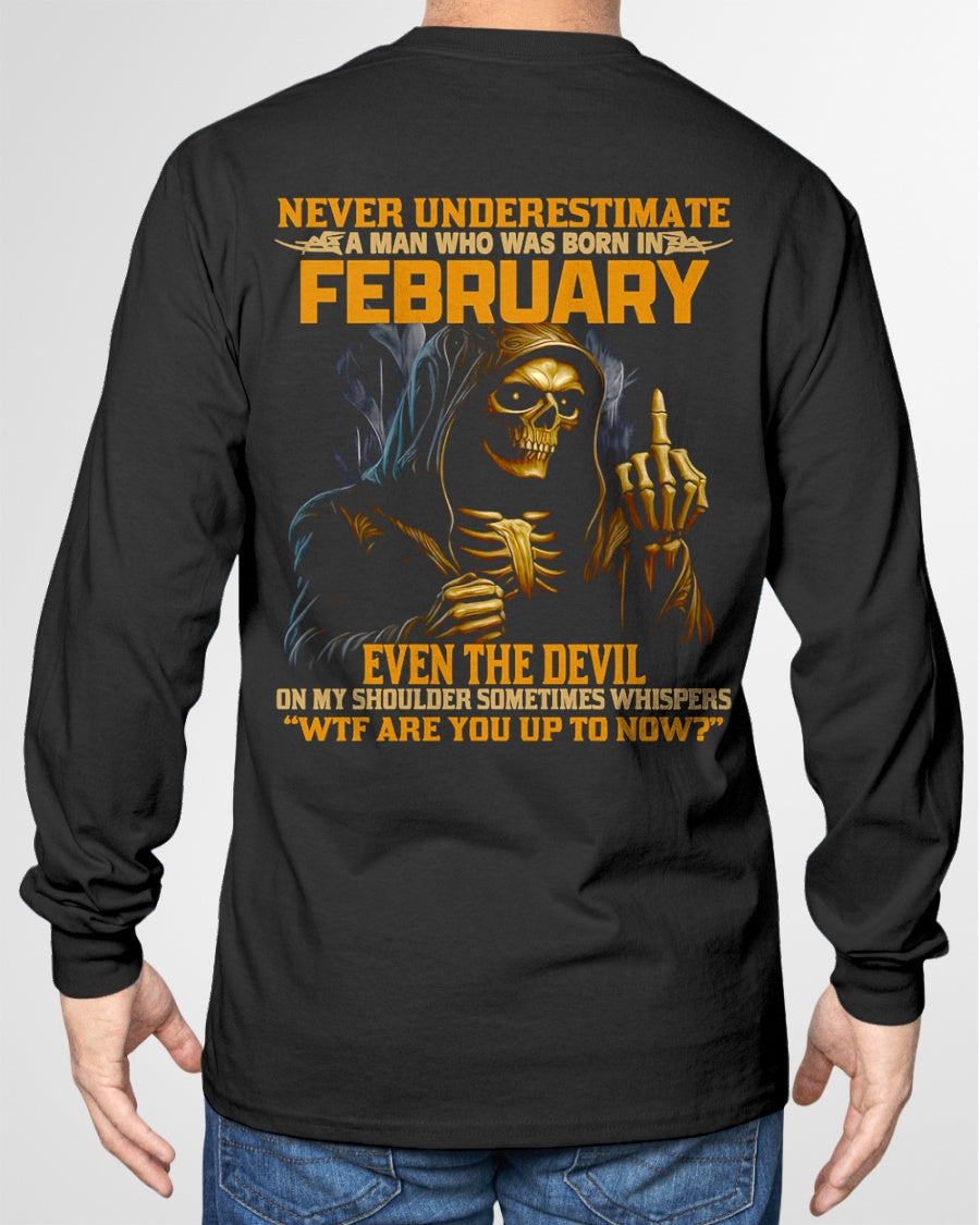 NEVER UNDERESTIMATE A MAN WHO WAS BORN IN FEBRUARY - TIEN02 male (SKU12-276-02)