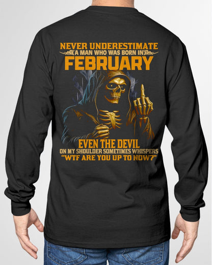 NEVER UNDERESTIMATE A MAN WHO WAS BORN IN FEBRUARY - TIEN02 male (SKU12-276-02)