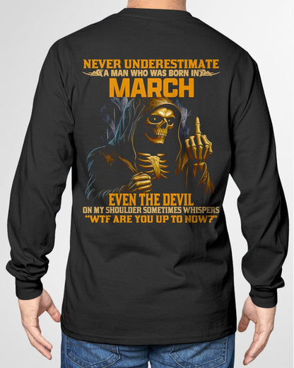 NEVER UNDERESTIMATE A MAN WHO WAS BORN IN MARCH - TIEN03 male (SKU12-276-03)