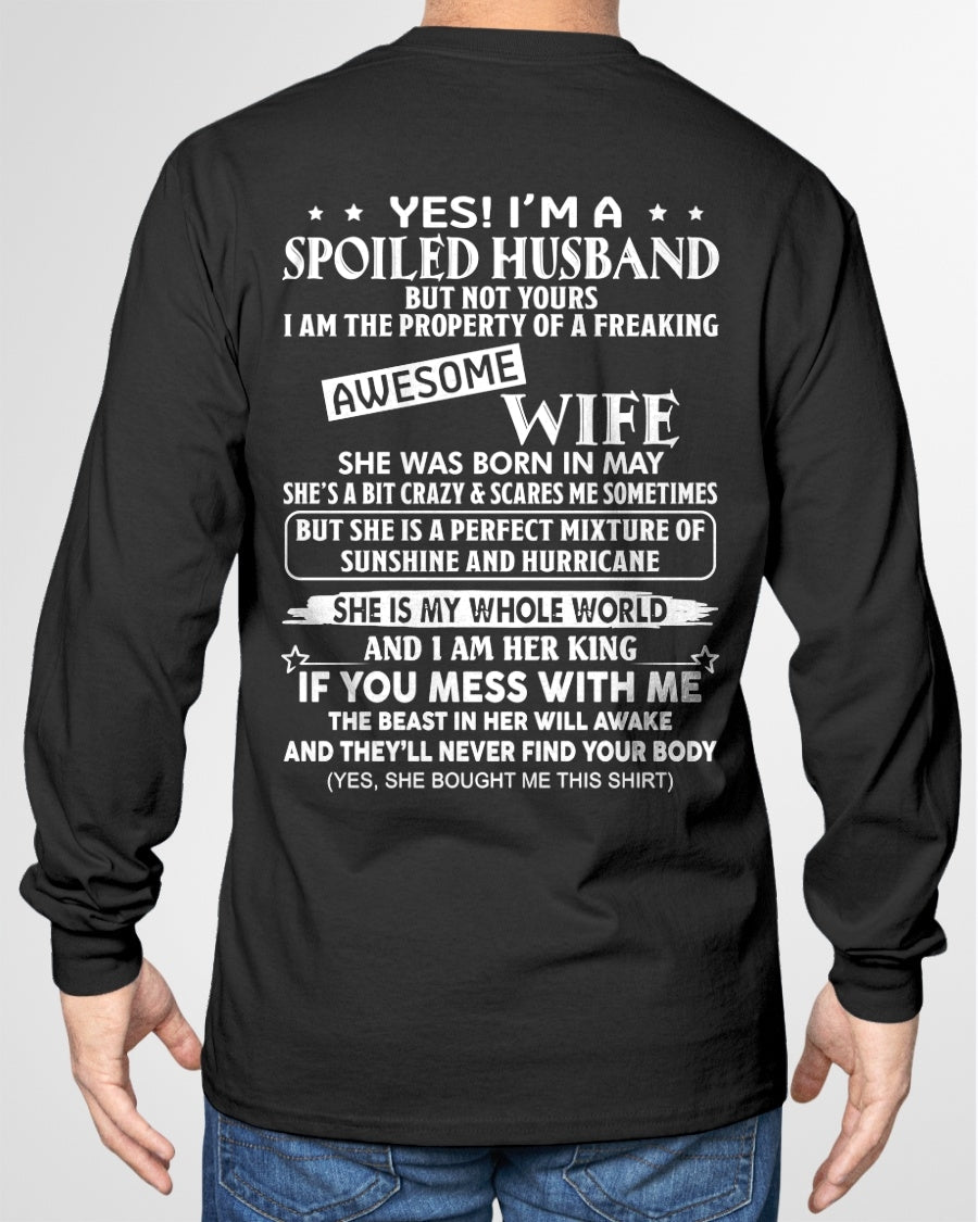 Yes! I'm A Spoiled Husband But Not Yours - Birthday Gift From May Wife / Woman - TIEN05 (SKU12-232-05)
