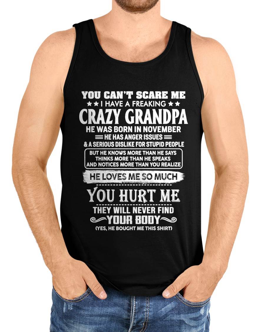 November – You Can’t Scare Me I Have A Freaking Crazy Grandpa – Gift For Grandson And Granddaughter From Grandpa – DOAN11 (SKU12-31-11)