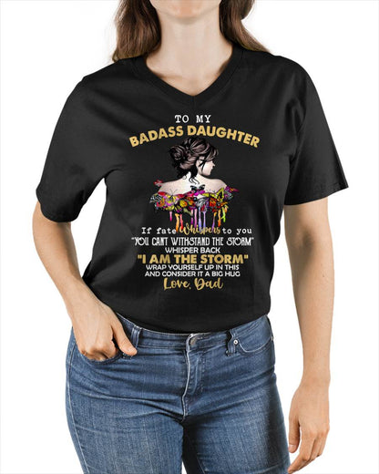 To My Badass Daughter - Gift For Daughter From Dad T-Shirt - DOAN00 (SKUT09-D00)