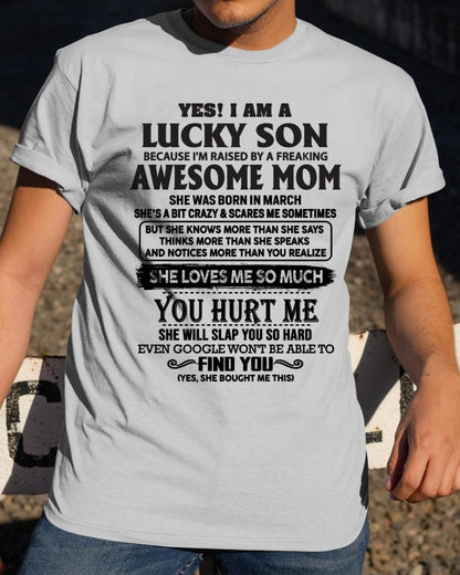 March - Yes! I'm A Lucky Son - Perfect Gift For Son From Mom - TIEN03 (SKU-LKW-03)