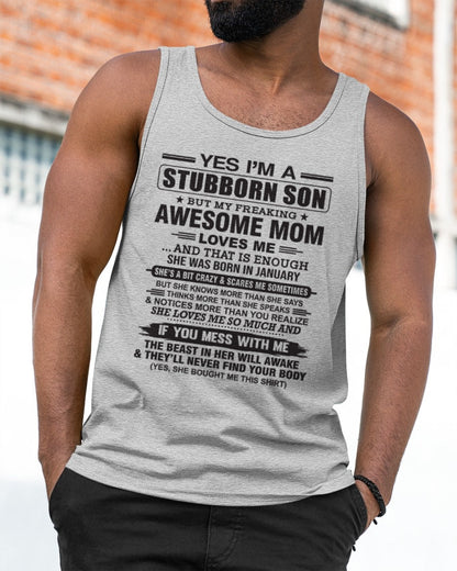 Yes I’m A Stubborn Son T-Shirt – Birthday Gift From January Mom / Woman - TIEN01 (SKU10-145-01)