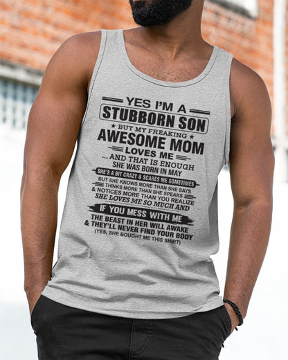 Yes I’m A Stubborn Son T-Shirt – Birthday Gift From May Mom / Woman - TIEN05 (SKU10-145-05)