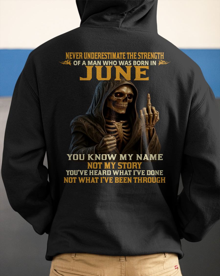 JUNE - NEVER UNDERESTIMATE - BIRTHDAY T-SHIRT FOR MEN - TIEN06 (SKU26T-01-06-06)