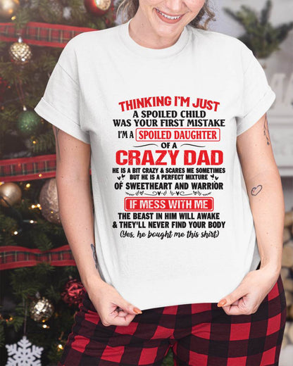 I AM A SPOILED CHILD WAS YOUR FIRST MISTAKE - FROM DAD - TIEN00