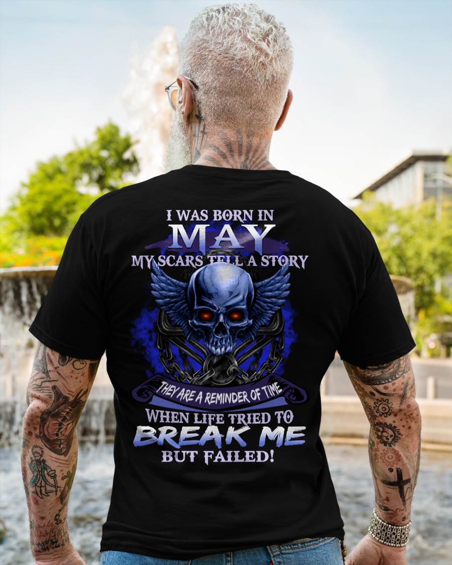I WAS BORN IN MAY MY SCARS TELL A STORY - T-SHIRT FOR MAN - DOAN05 (SKU08-68-05)